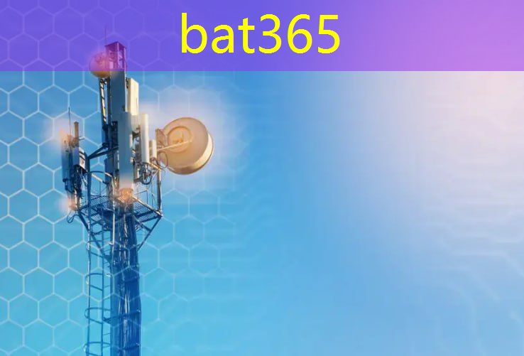 bat365在线登录网站：绿色能源与黑科技通信技术的完美结合，可持续发展
